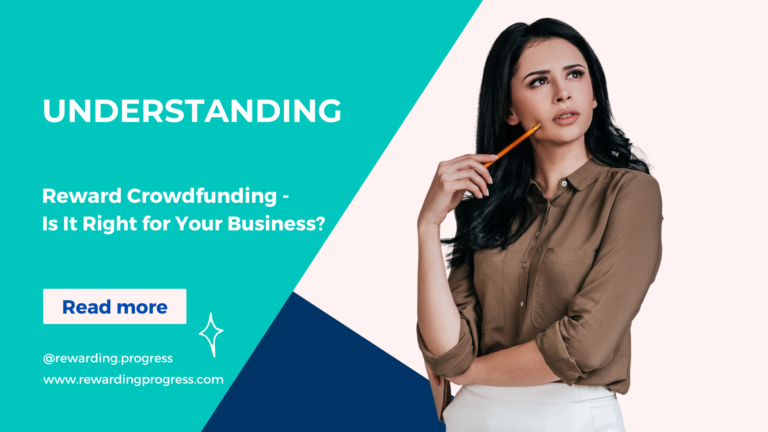 4) Understanding Reward Crowdfunding: Is It Right for Your Business?